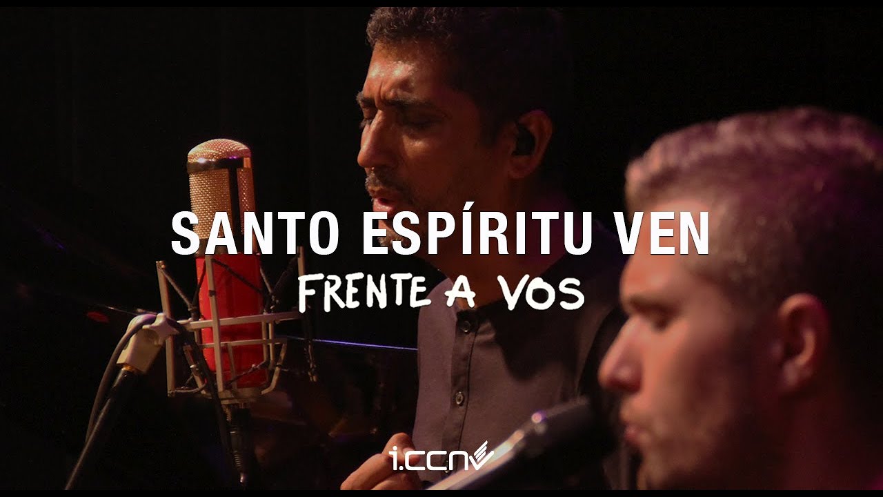 SANTO ESPÍRITU VEN | Frente a Vos | CCNV