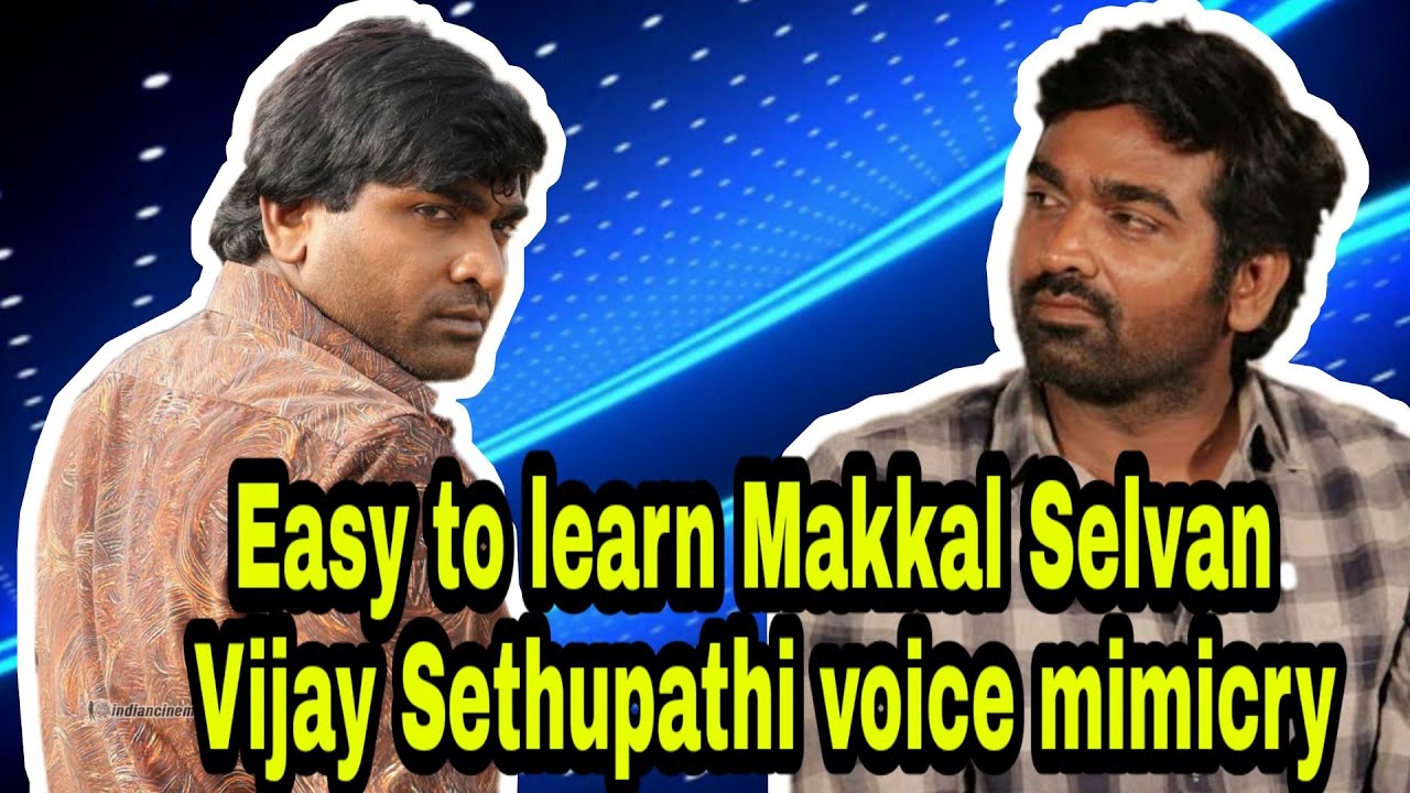Easy to learn Mimicry Vijay Sethupathi voice