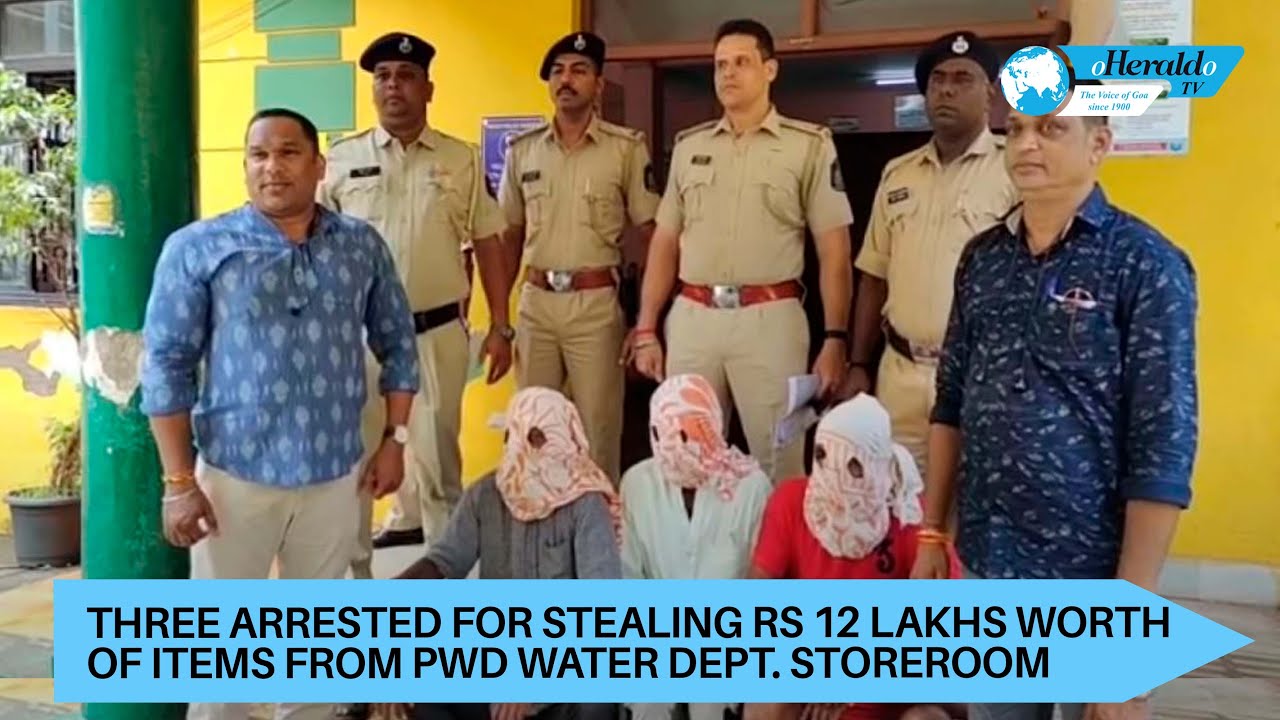 Three arrested for stealing Rs 12 Lakhs worth of items from PWD Water Dept. storeroom