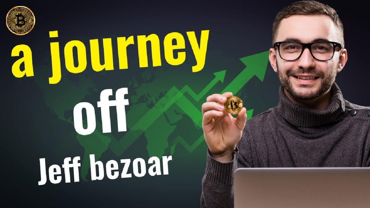a journey of Jeff bezoar