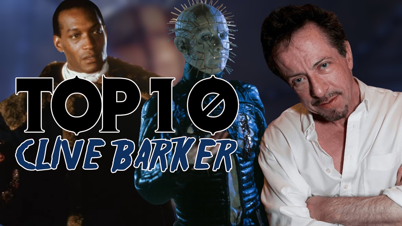 TOP 10 ADAPTATIONS DE CLIVE BARKER (Hellraiser, Candyman... ?)