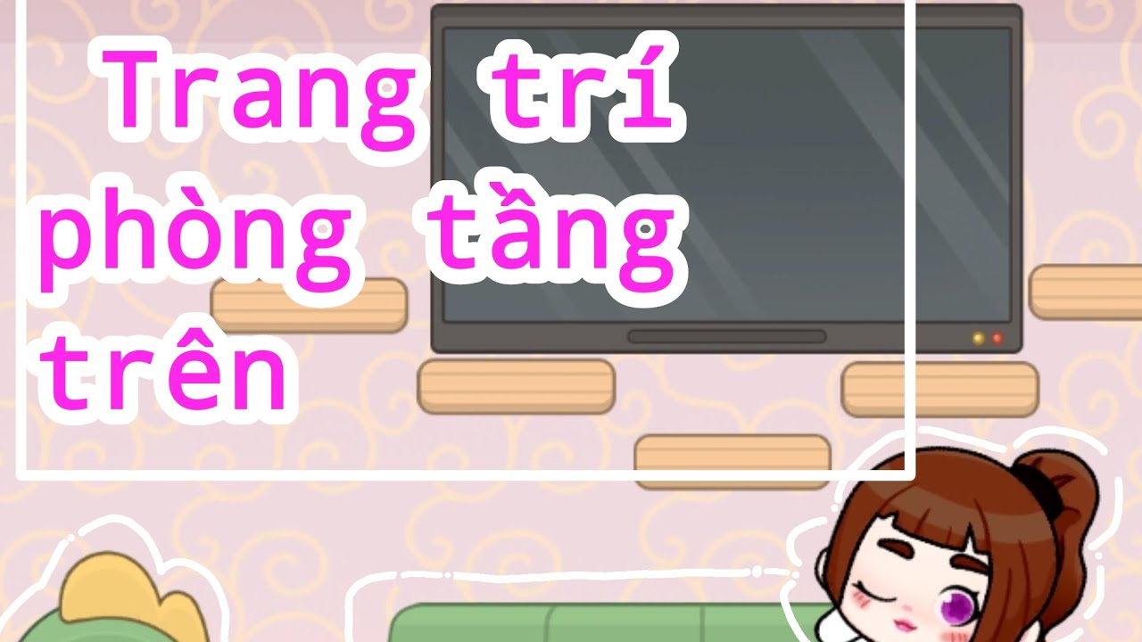 Trang trí phòng tầng trên nè