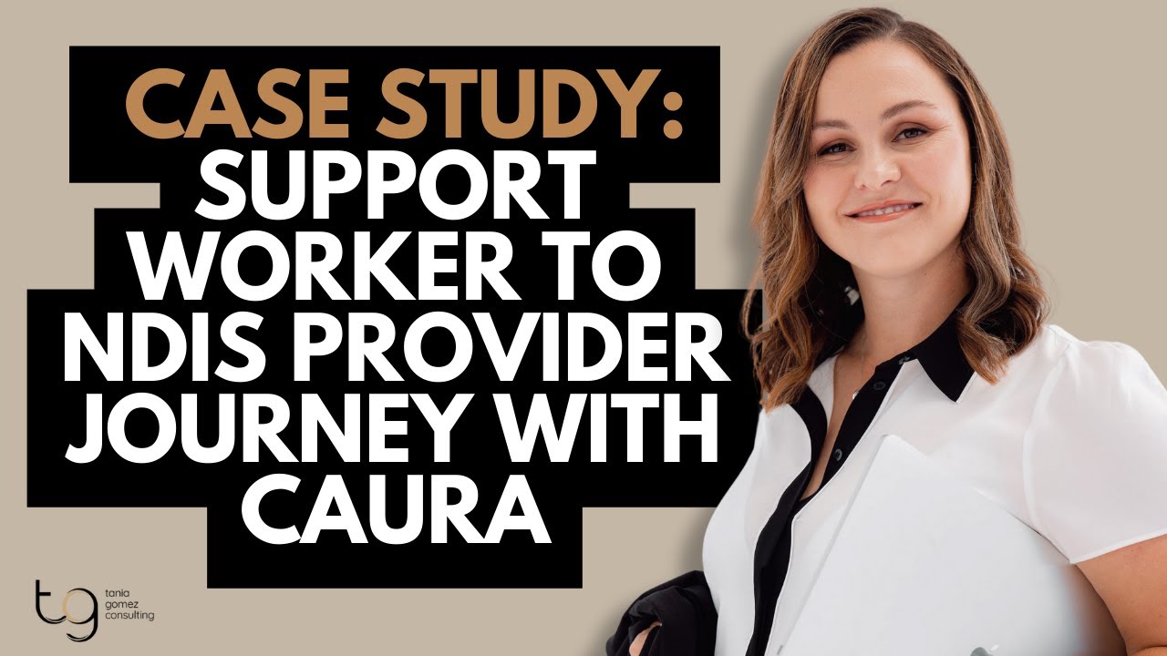 Support Worker to NDIS Provider Journey with Caura | Case Study