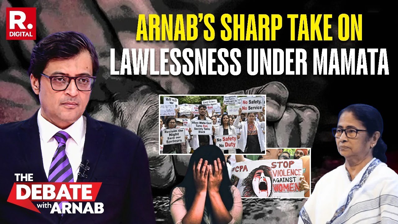 Arnab Drills Down To The Detail on Lawlessness Under Mamata In Bengal | Kolkata Rape Case