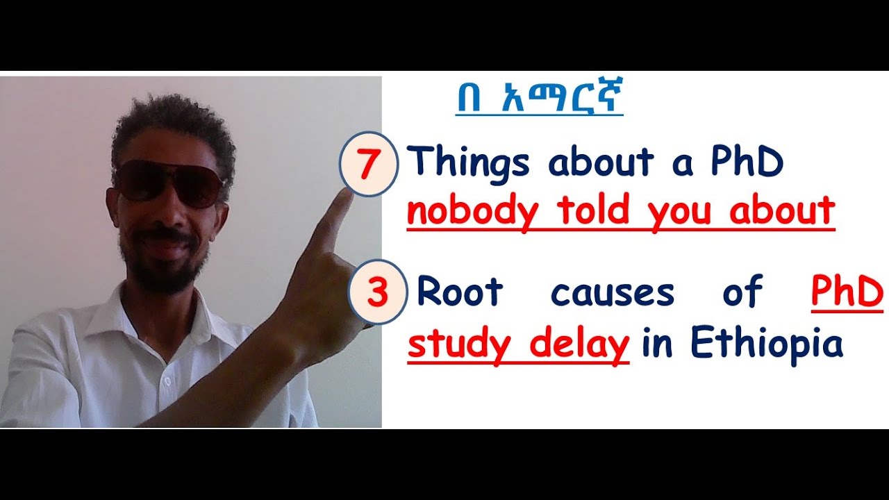 Ethiopian PhD Students Life: Amazing Things about a PhD nobody told you about