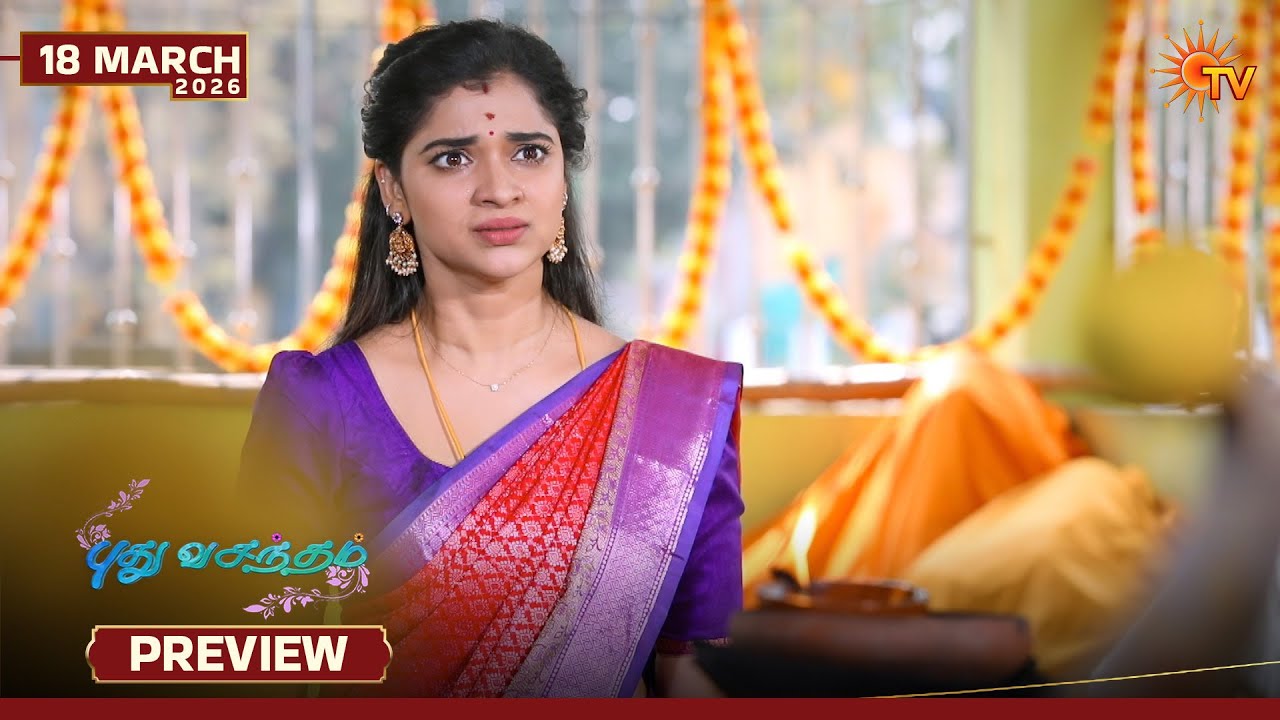 Pudhu Vasantham- Preview | 18 Mar 2026 | Tamil Serial | Sun TV