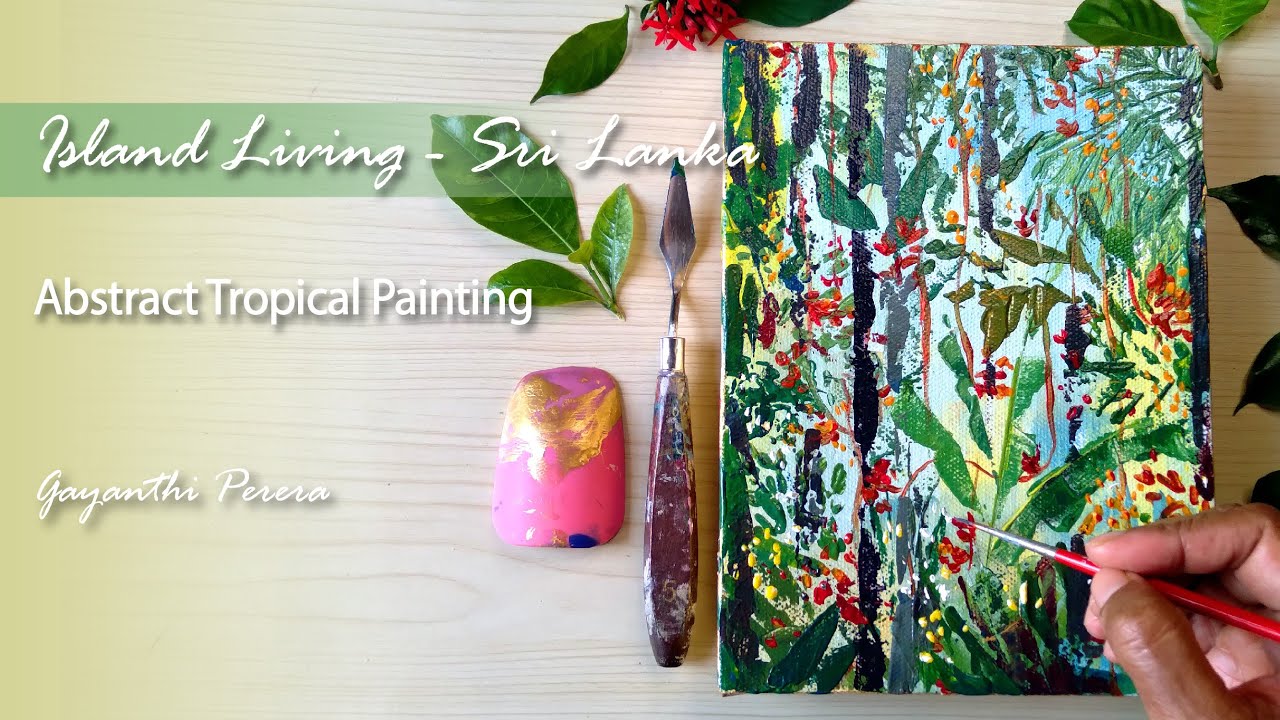 Paint an Abstract Tropical Painting - Sri Lanka | Acrylic Spatula Painting | Gayanthi Perera
