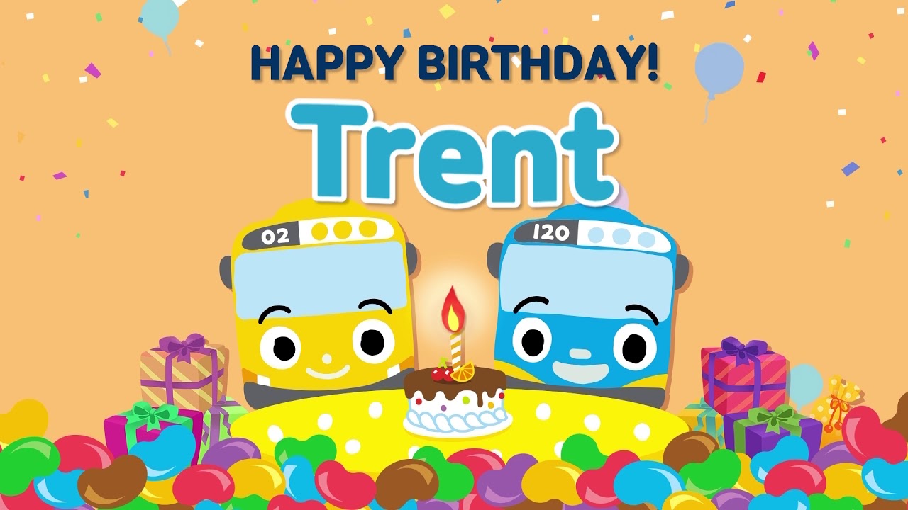 Happy Birthday l Happy Birthday Trent! l Happy Birthday Name Song l Tayo Happy Birthday