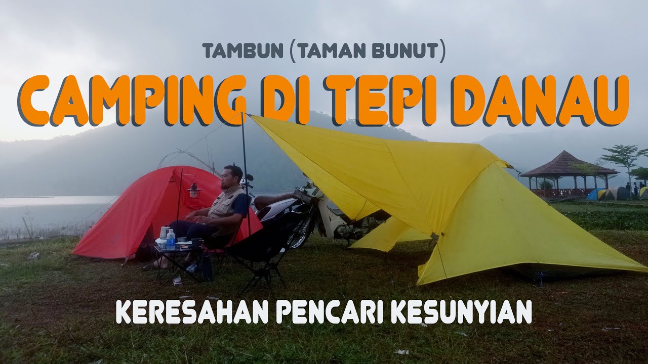 Camping di taman Bunut. Campsite yang mulai jadi incaran pecita camping