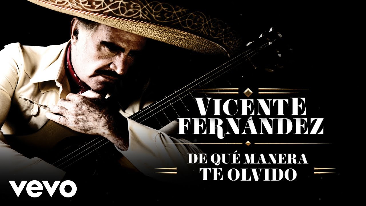 Vicente Fernández - De Qué Manera Te Olvido (Letra/Lyrics)