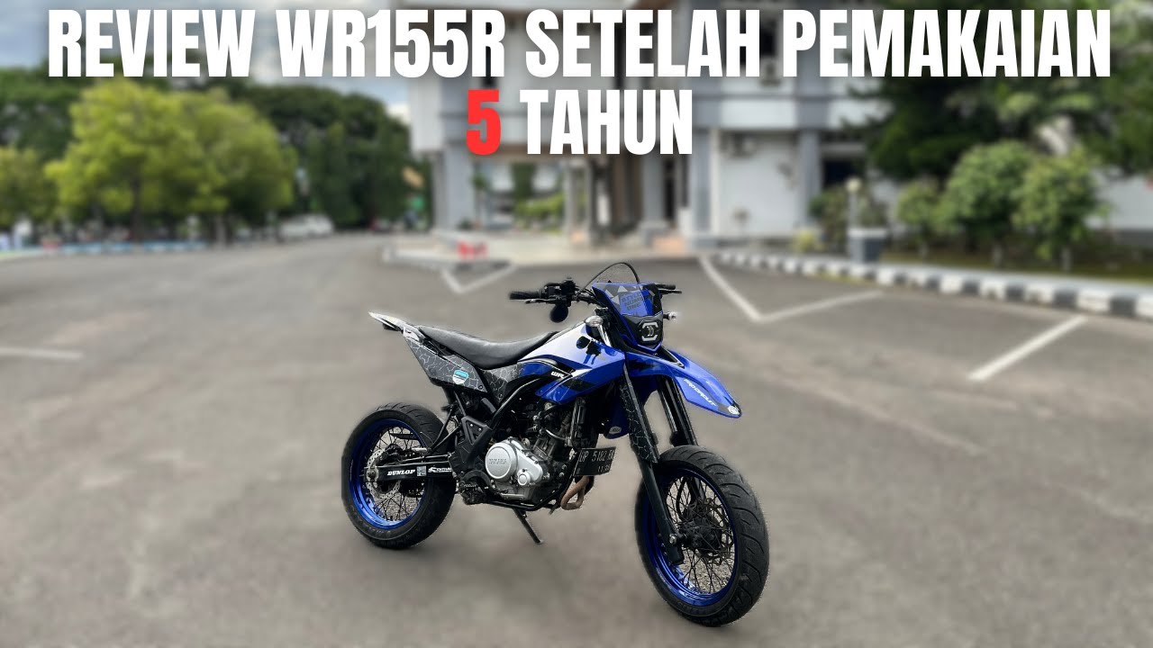 REVIEW WR155R SETELAH PEMAKAIAN 5 TAHUN‼️ KONDISINYA GIMANA YA⁉️