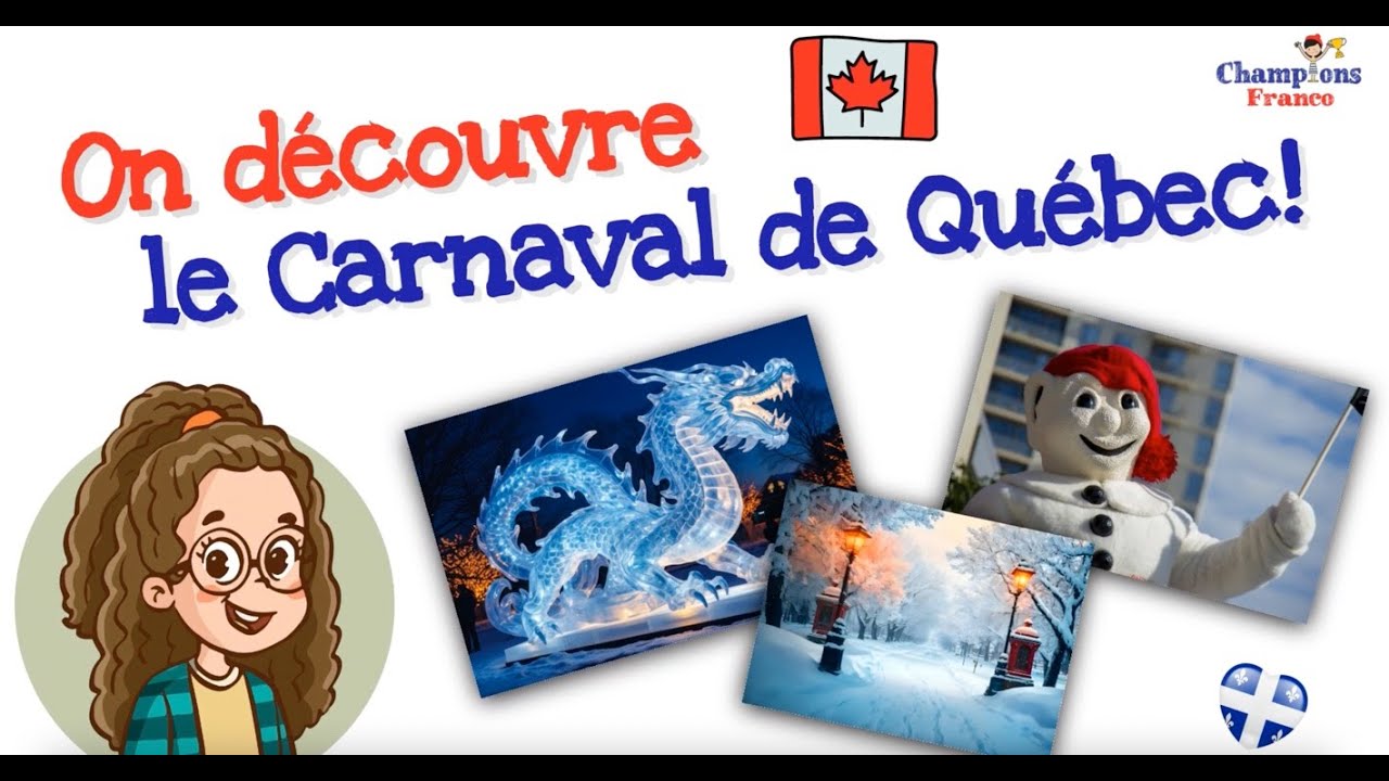 D&eacute;couvrons le Carnaval de Qu&eacute;bec! 🍁 Discover Qu&eacute;bec Winter Carnival 🇨🇦 Apprendre Fran&ccedil;ais Facilement