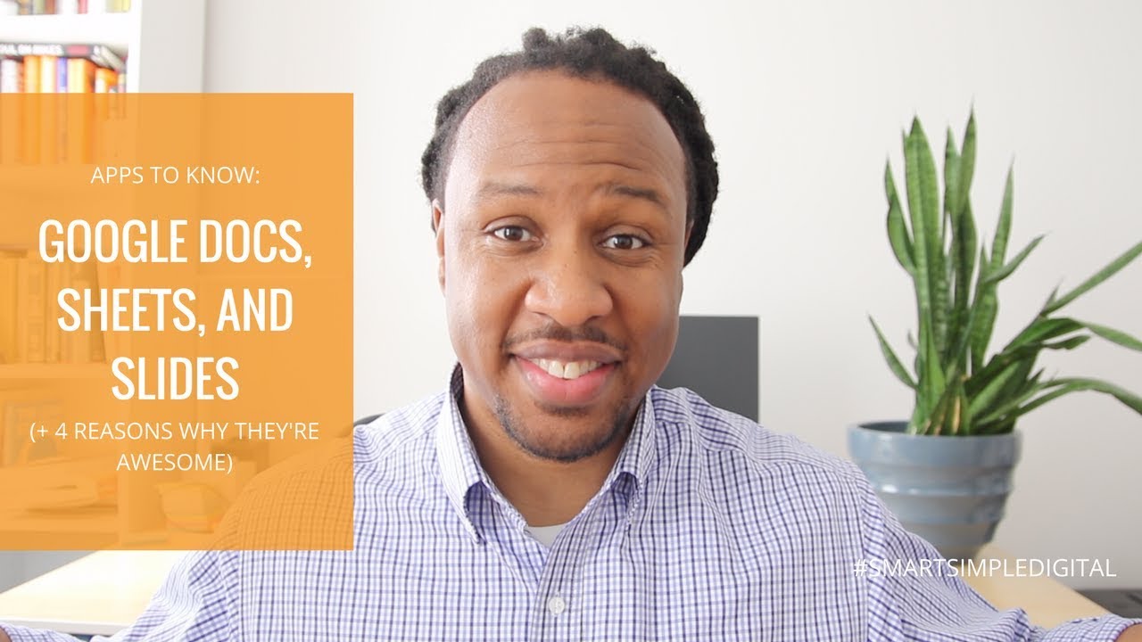 Google Docs, Sheets, and  Slides - 4 Reasons Why They're Awesome
