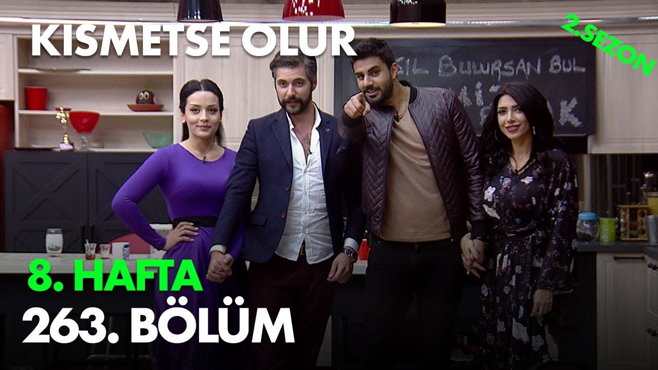 Kısmetse Olur 8. Hafta 263. Bölüm - Full Bölüm