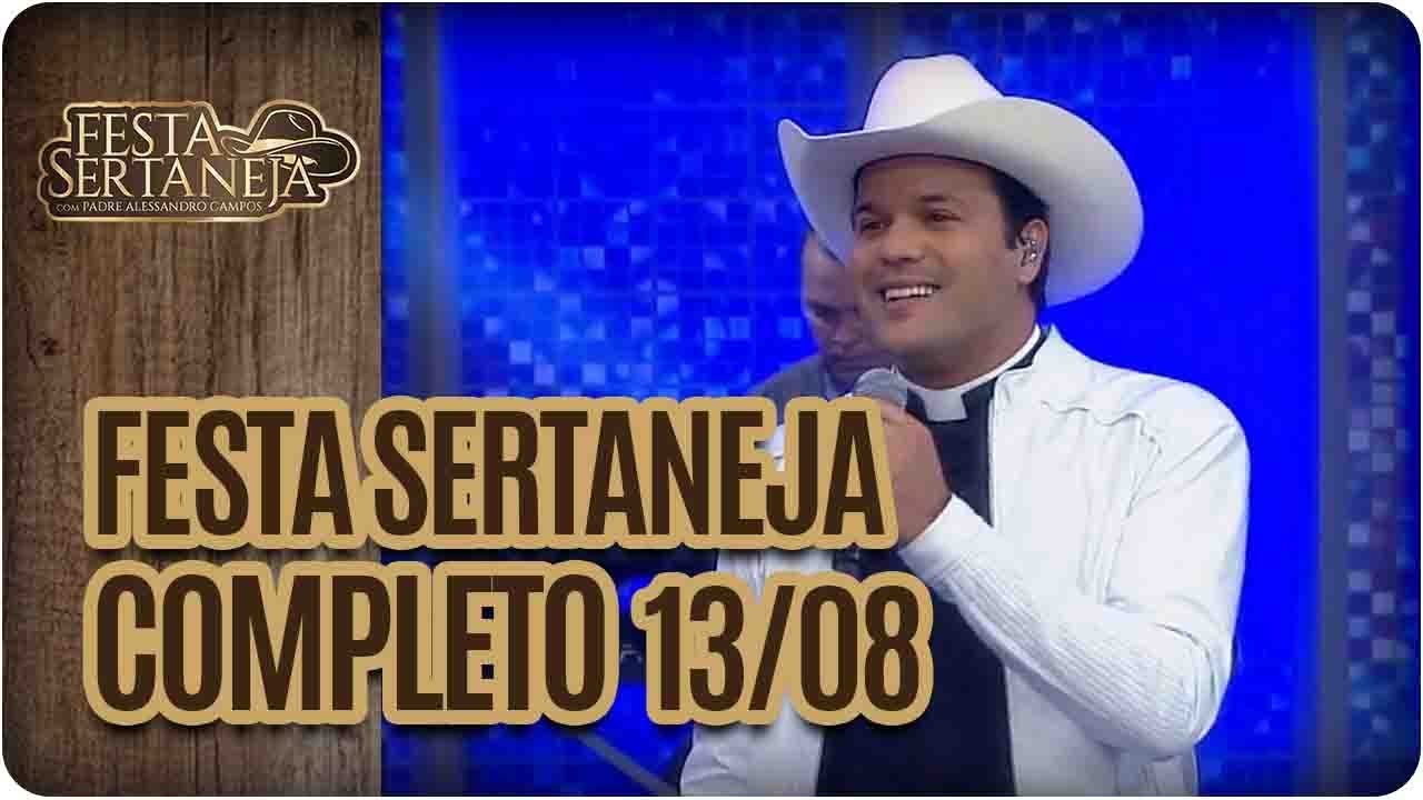 Programa Completo: As Galv&atilde;o e Dany e Diego - Festa Sertaneja com Padre Alessandro Campos (13/08/17)
