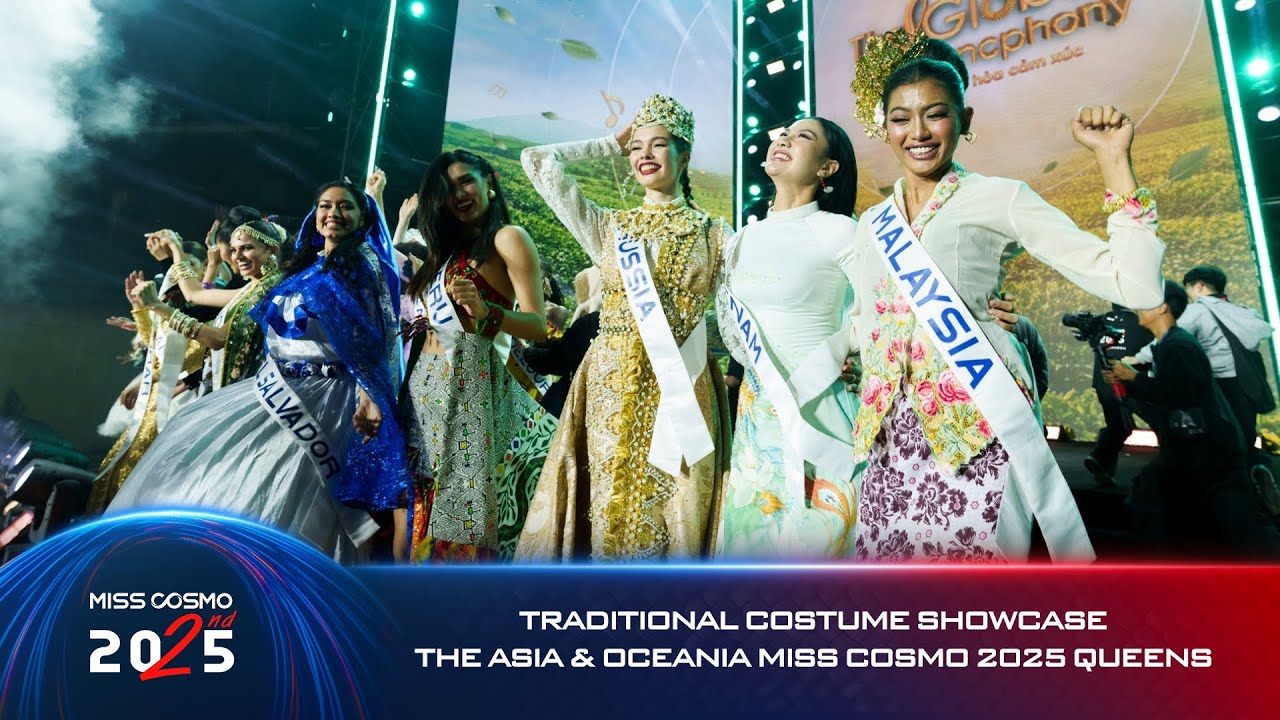 The Asia - Oceania Miss Cosmo 2025 Queens - Traditional Costume Showcase | World T.E.A Fest 2025
