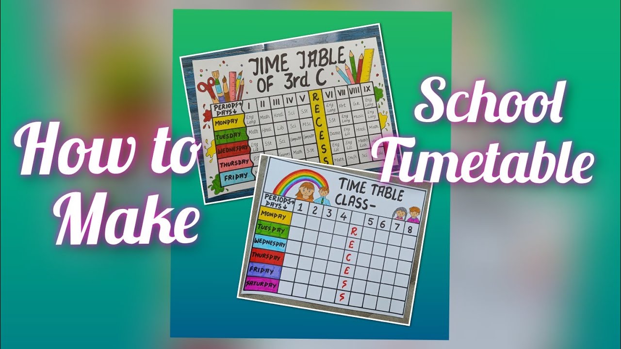 How to make timetable for school/School period timetable/Beautiful Class Timetable Chart Ideas