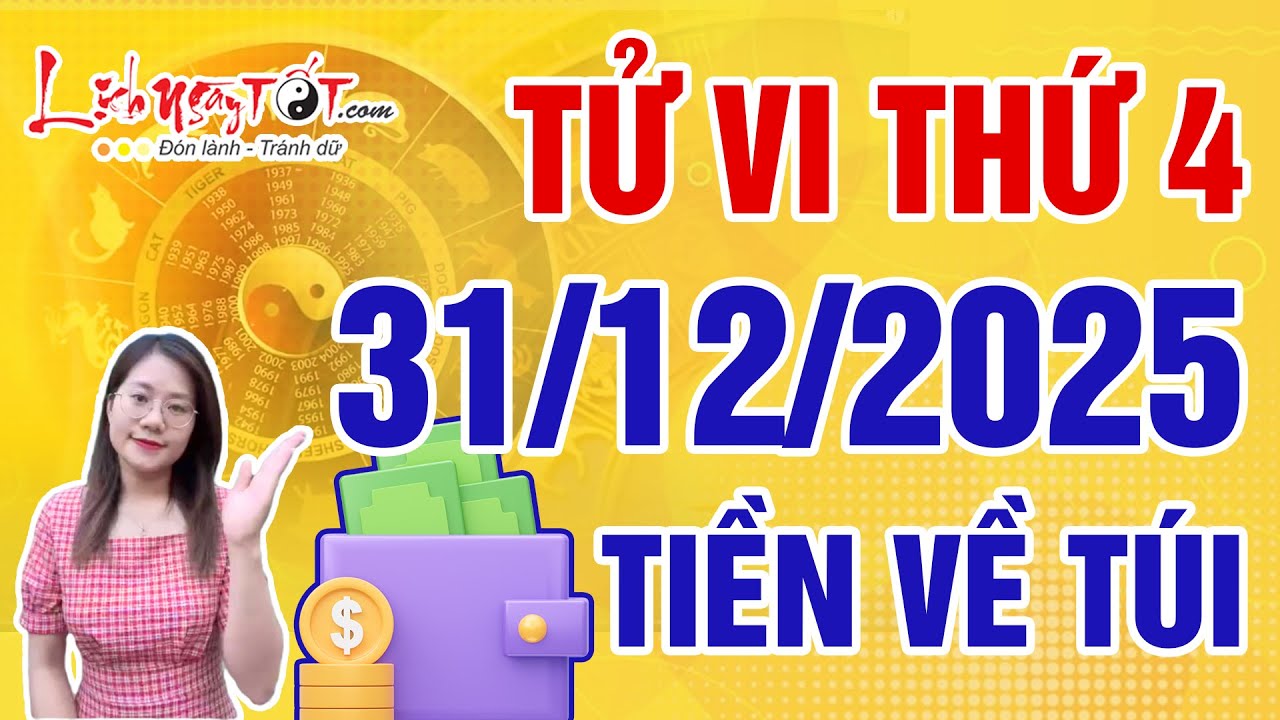 Tử Vi H&agrave;ng Ng&agrave;y 31/12/2025 Thứ 4 Đo&aacute;n Ngay Con Gi&aacute;p Được Thần May Mắn Chỉ Điểm Tiền Chảy &Agrave;o Về T&uacute;i