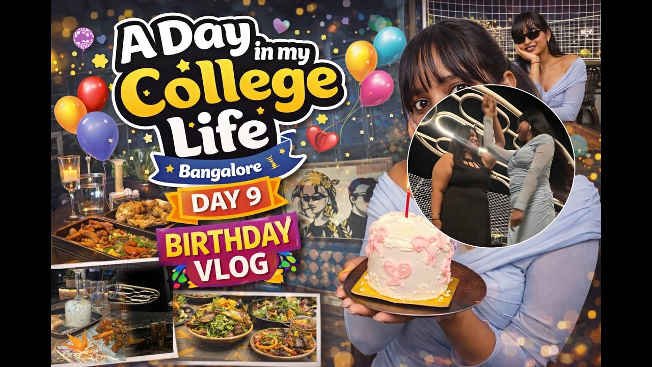 Spending My Birthday at College 🎂 | A Day in My College Life | Day 9