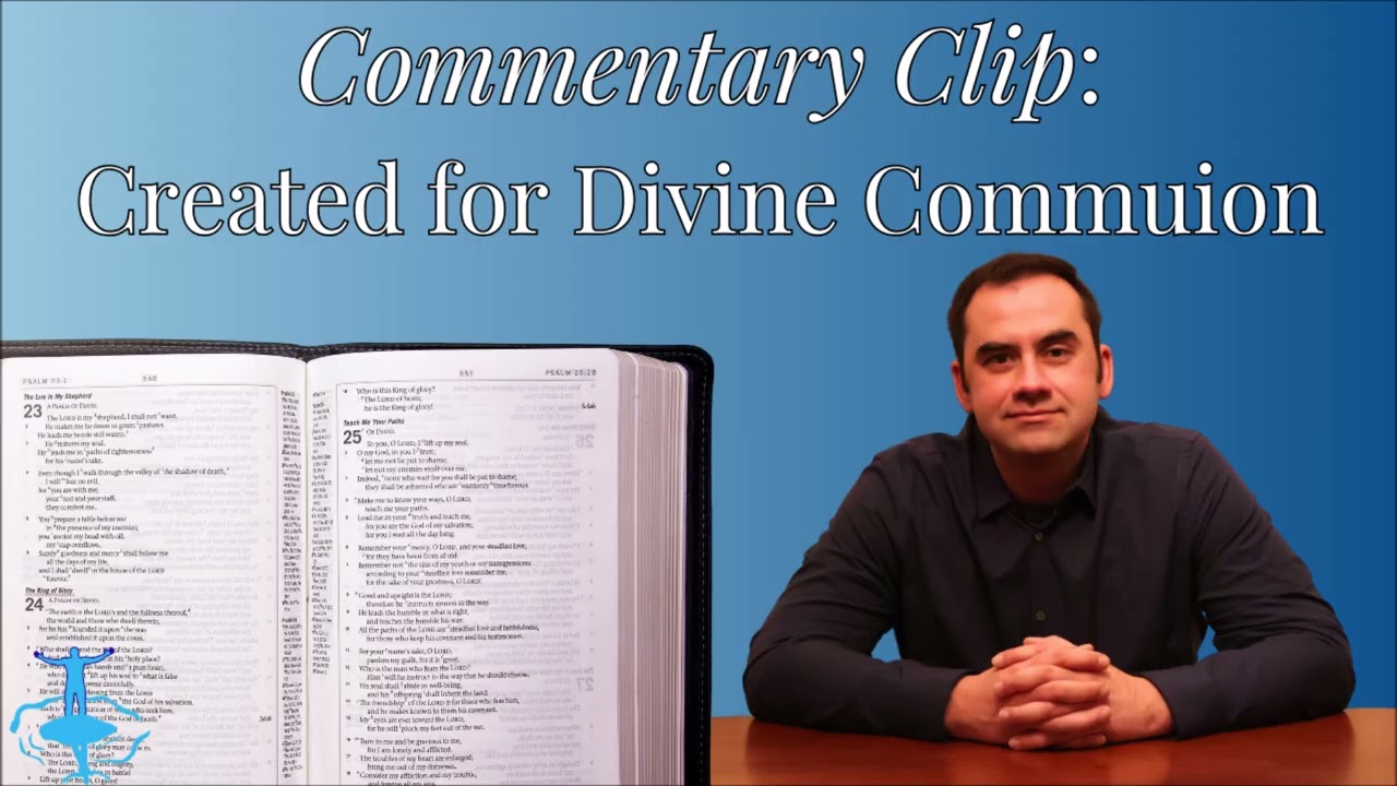 Created for Divine Communion