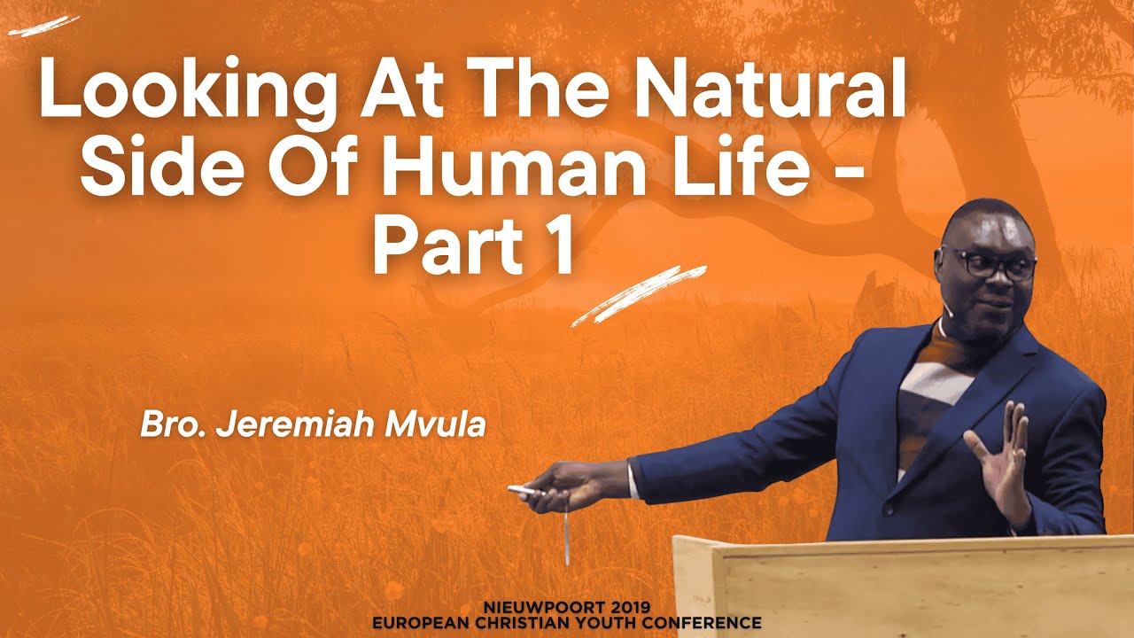 04/01/2019-AM Looking At The Natural Side Of Human Life - Part 1 (Bro. Jeremiah Mvula)