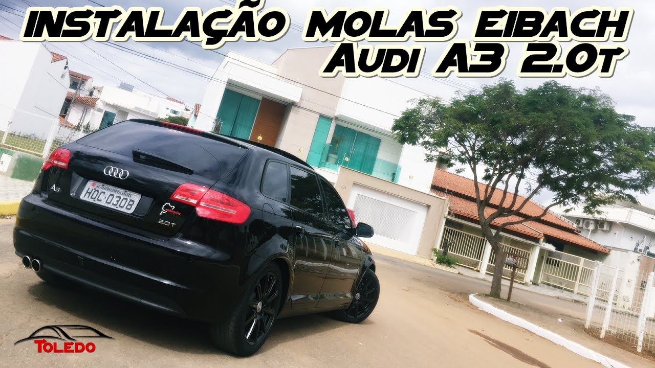Instalando as Molas Eibach no Audi A3 Sportback 2.0T 8P