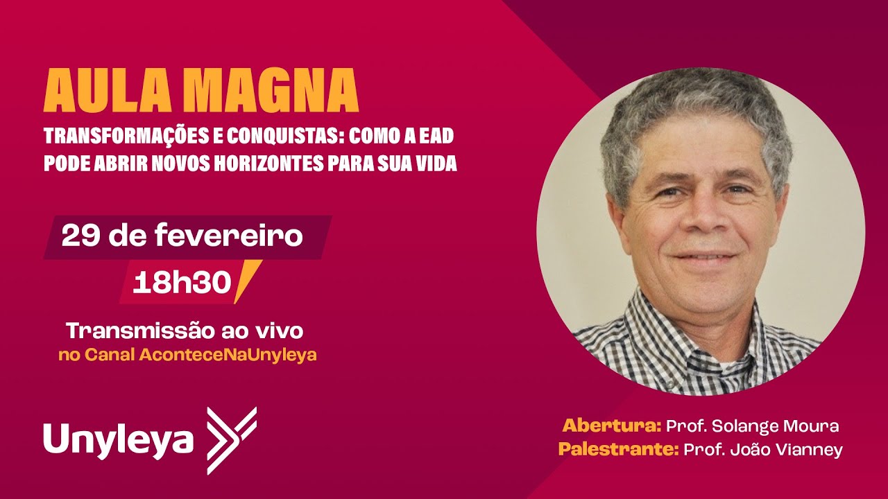 Aula Magna -Transformações e conquistas: como a EAD pode abrir novos horizontes para sua vida.