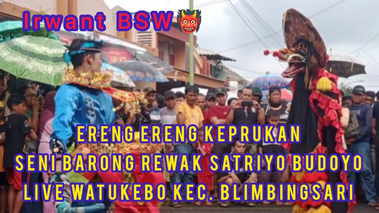 Ereng&sup2; Keprukan Barong Rewak Satriyo Budoyo Live Watukebo Kec. Blimbingsari @IrwantBSW