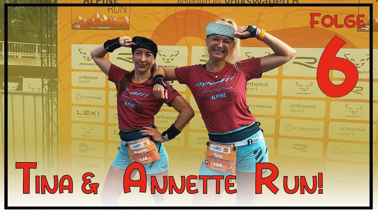 TAR - Tina & Annette Run! - Unser Weg zum Transalpine Run 2022 - Folge 6