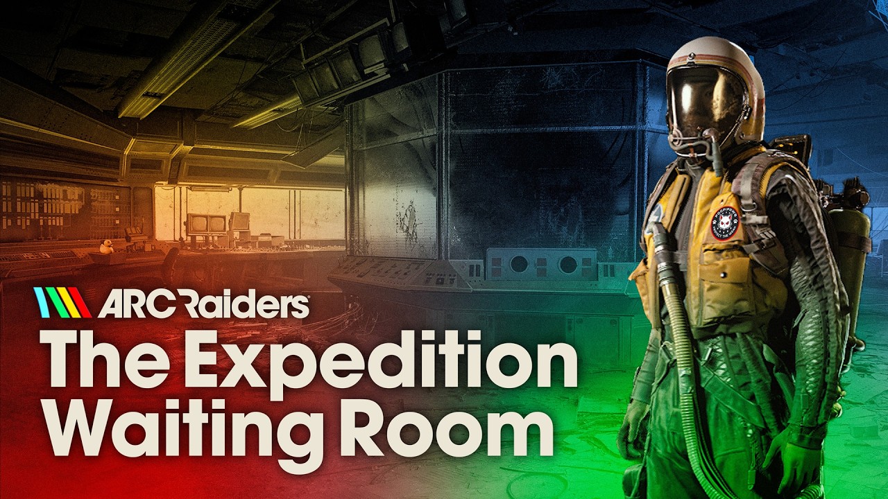 ARC RAIDERS | THE EXPEDITION WAITING ROOM