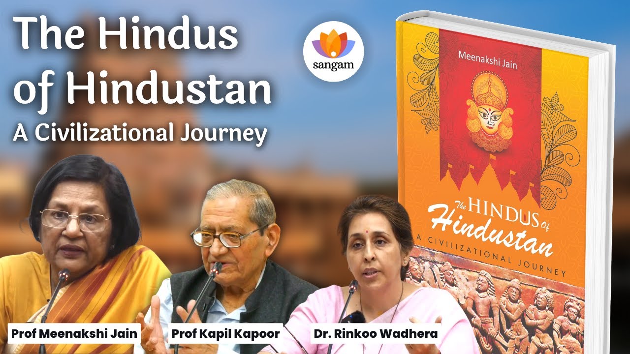 The Hindus of Hindustan: Scholars Challenge Colonial History Myths | Prof Kapil Kapoor & Jain