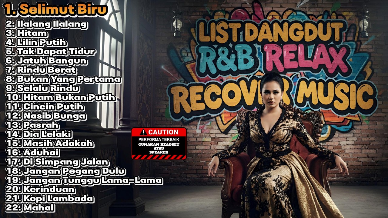 LIST DANGDUT R&B RELAX - Santai Healing Teman Tidur (Selimut Biru)