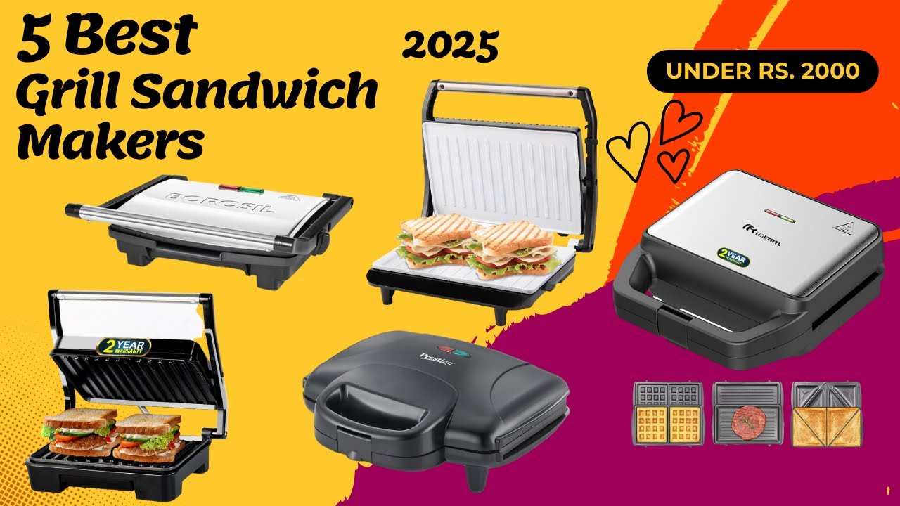 Top 5 Grill Sandwich Makers in India 2025 | Best & Affordable Grill Sandwich Makers | Buying Guide