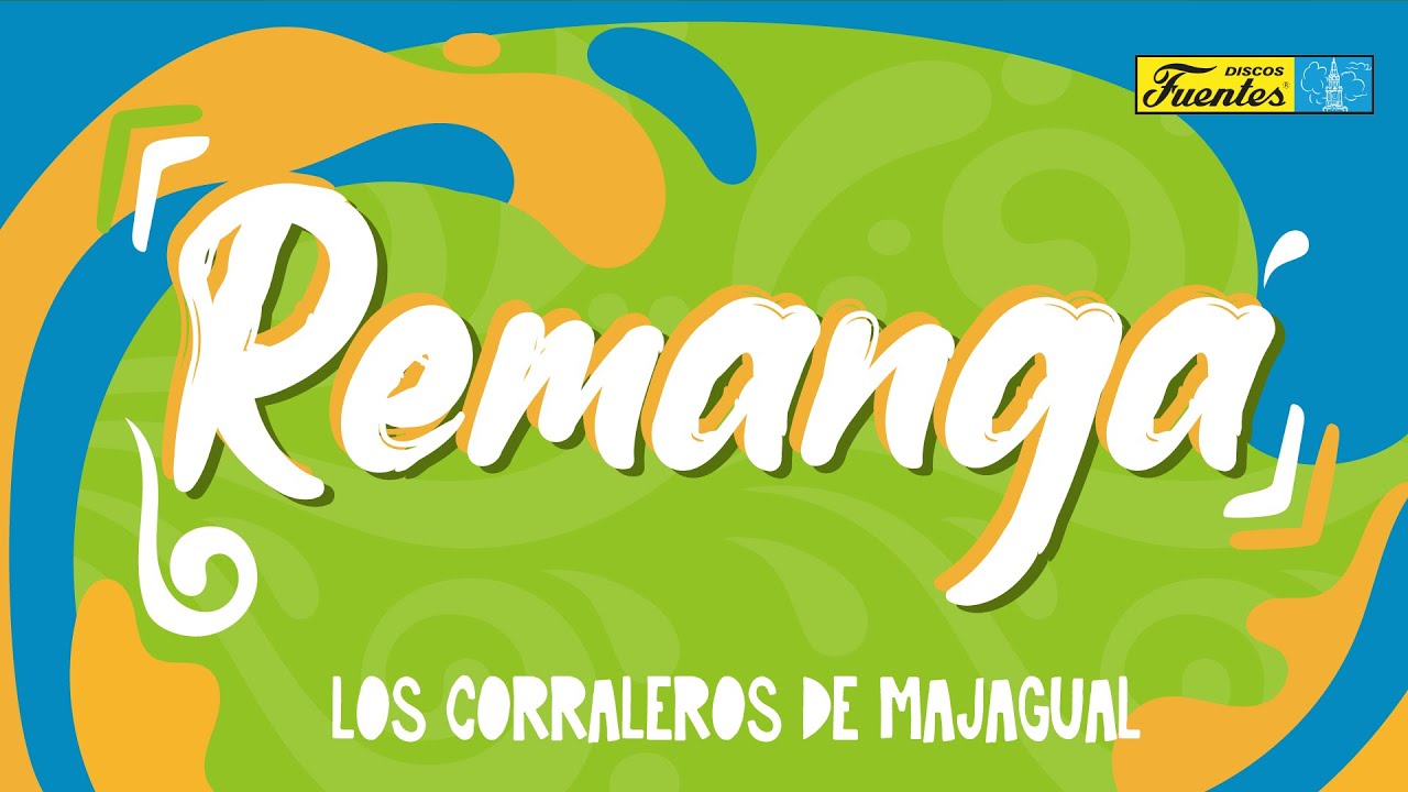 Los Corraleros de Majagual - Remanga / Discos Fuentes