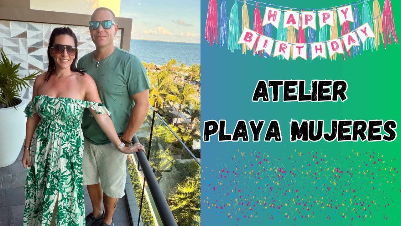 Наше 4-е пребывание в Atelier Playa Mujeres – День рождения!