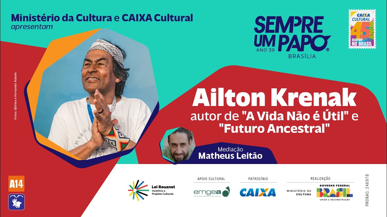 Ailton Krenak no #SempreumPapo na Caixa Cultural Brasília
