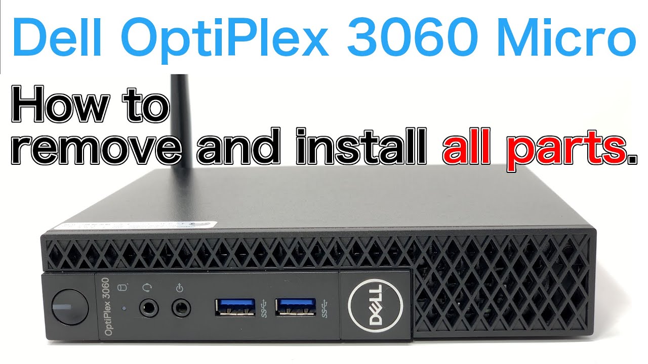 Dell OptiPlex 3060 Micro Full Disassembly & Assembly Guide | Step-by-Step Tutorial