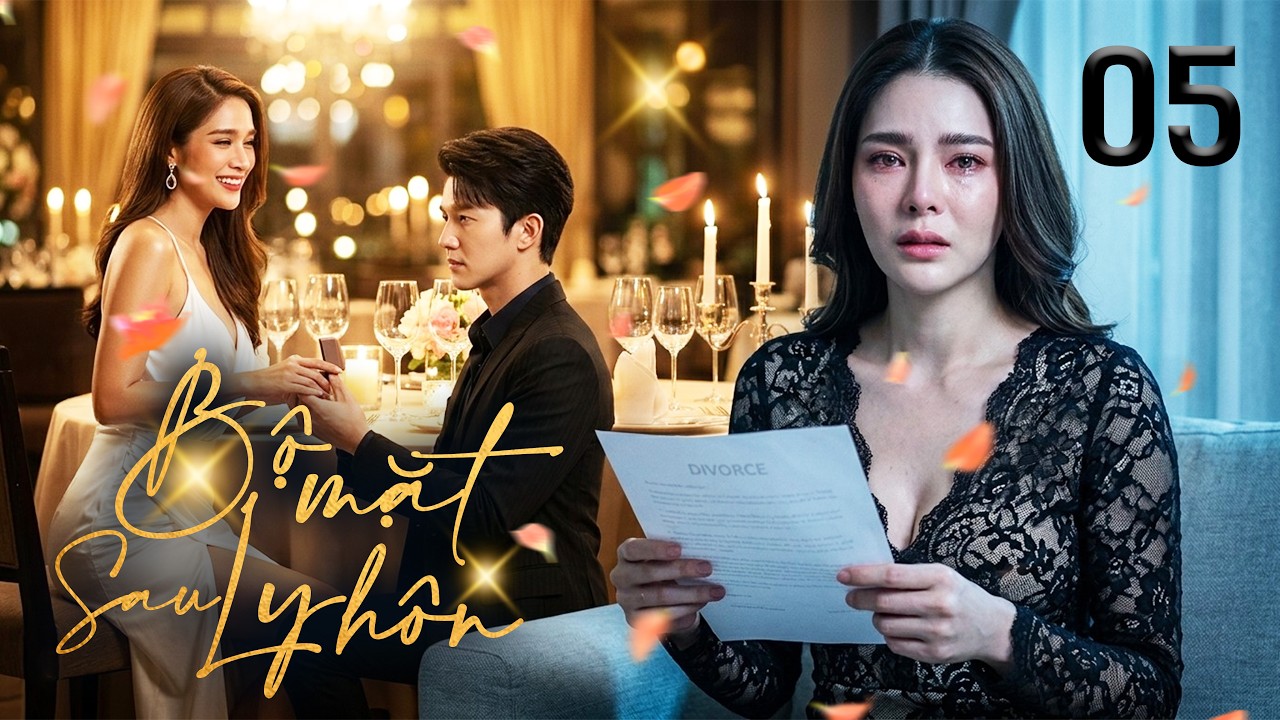 Phim Mới | BỘ MẶT SAU LY HÔN - Tập 05 (Cuối) (Thuyết Minh) | Phim Tình Cảm Tâm Lý Thái Lan Hay 2026