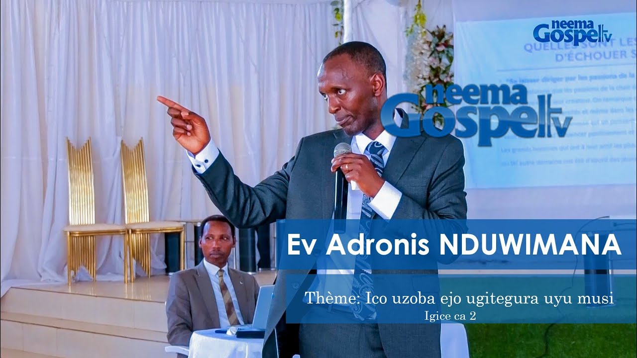 Inyigisho: Ico uzoba ejo gitegurwa uyu musi//Ev Adronis NDUWIMANA(Igice ca 2)