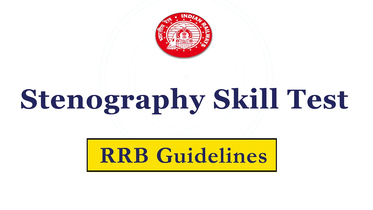 Railway Hindi & English Stenography Skill Test - RRB Guidelines