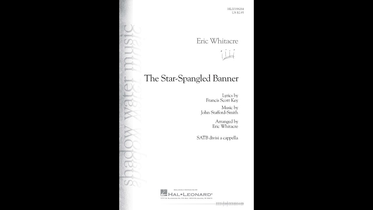 The Star-Spangled Banner (SATB divisi Choir) - Arranged by Eric Whitacre