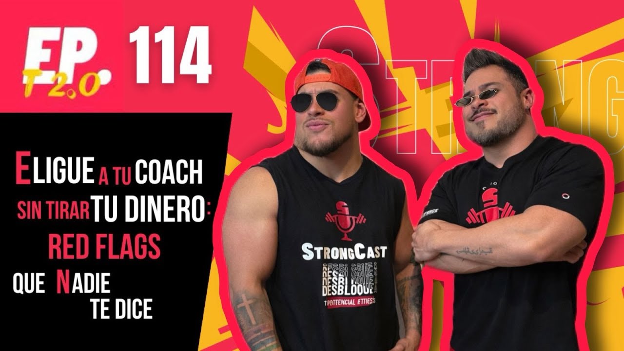STRONGCAST | Episodio 114 | Elige a tu coach sin tirar tu dinero: Red flags que nadie te dice