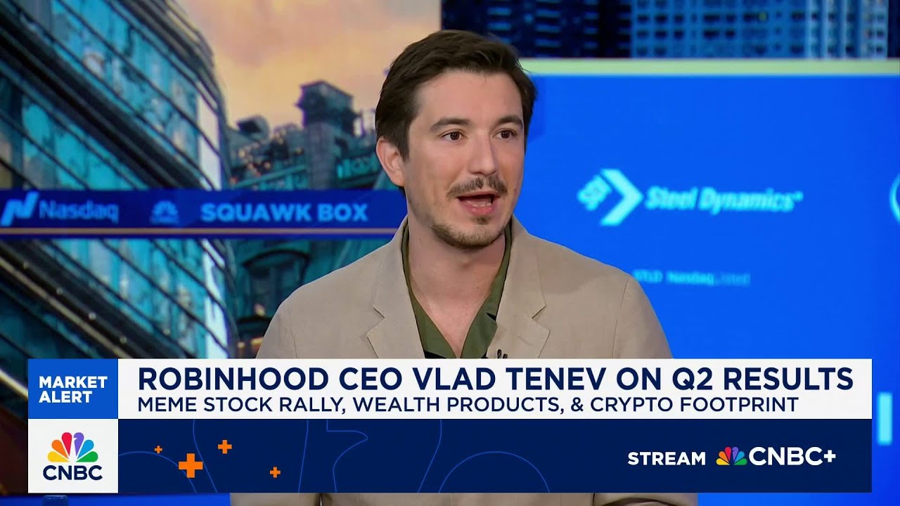 Robinhood CEO Vlad Tenev on Q2 results, prediction markets and meme stock phenomenon