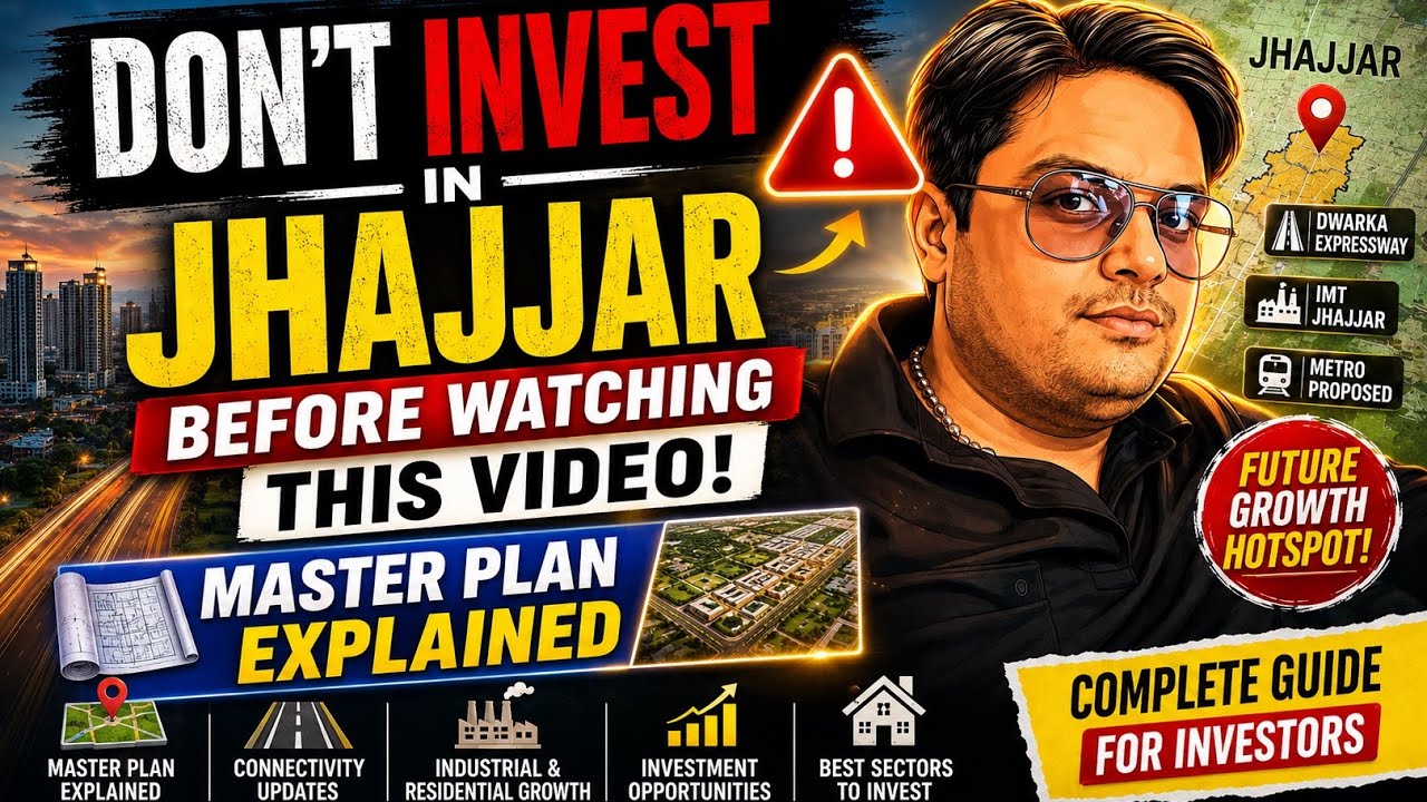 Jhajjar Master Plan Explained | NCR&rsquo;s Next Growth Corridor | Investment Under 1 Cr 