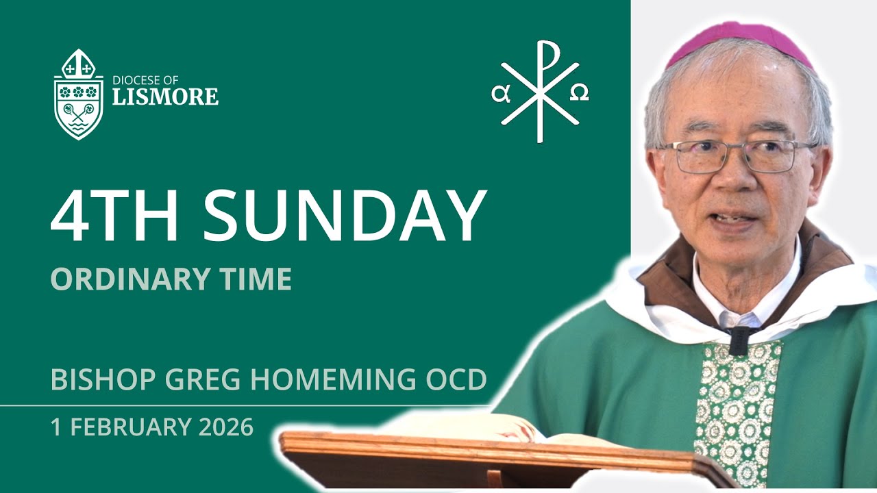Catholic Mass Today 4th Sunday Ordinary Time 01 February 2026 Bishop Greg Homeming Lismore Australia