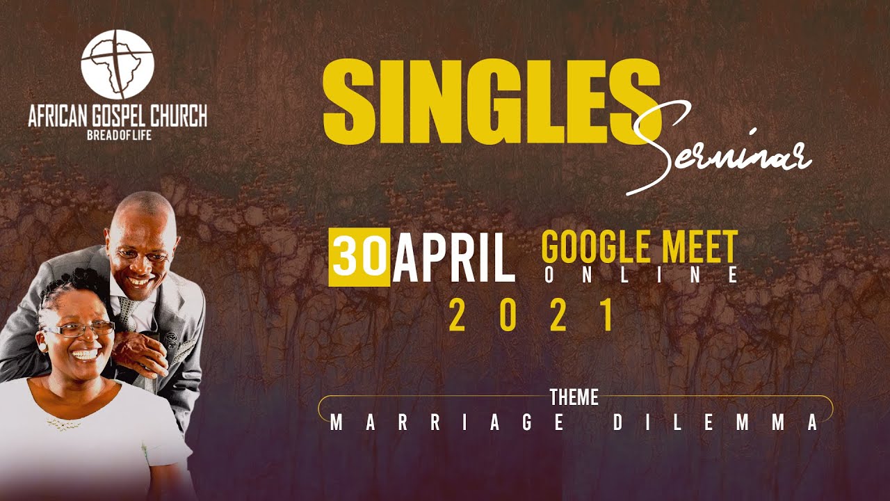 Pst K Maphinda@ AGC Bread Of Life| Singles Seminar (2020)
