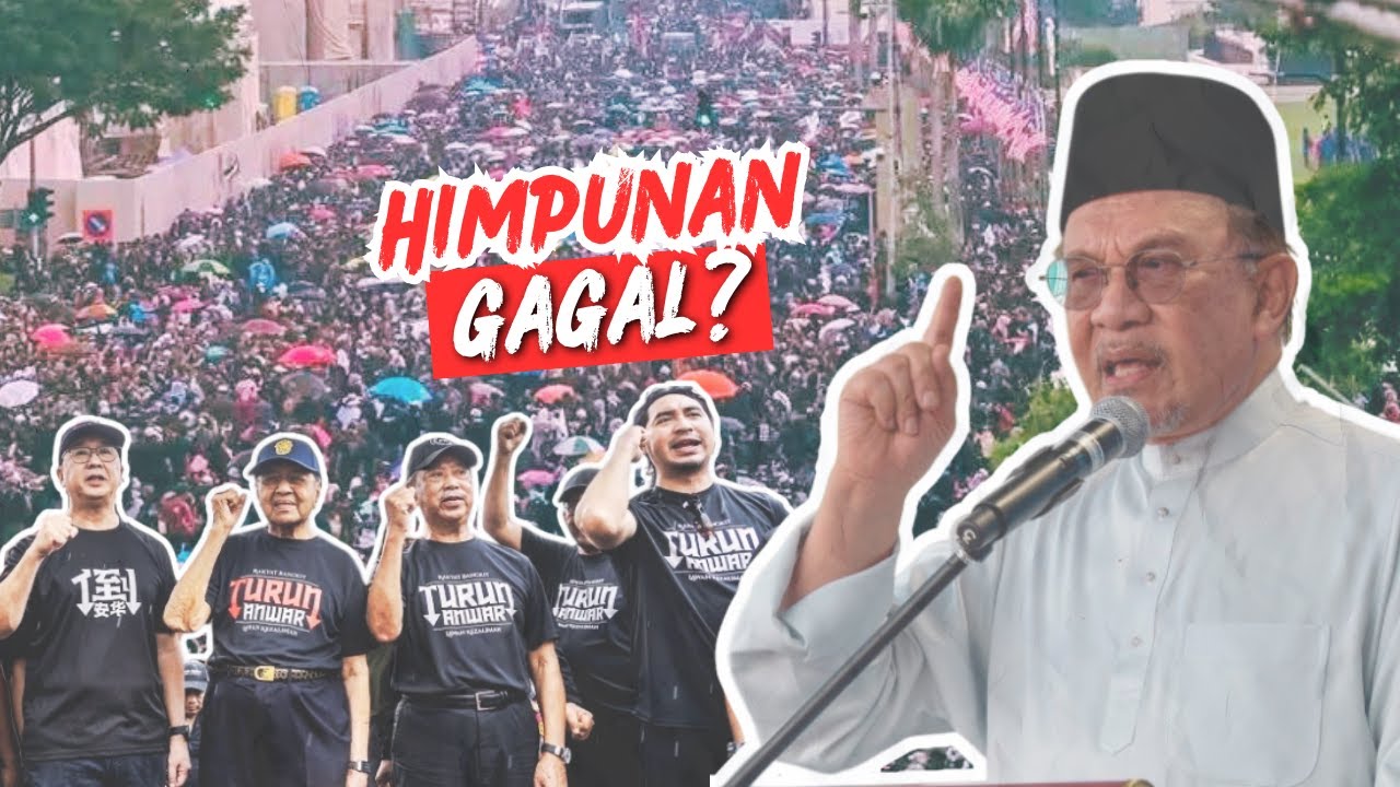 HIMPUNAN TURUN ANWAR GAGAL? PEMBANGKANG KEHABISAN MODAL DAN HILANG SOKONGAN RAKYAT