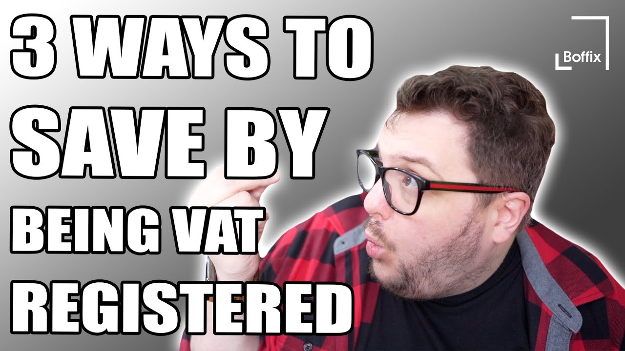 3 WAYS TO SAVE MONEY BY BEING VAT REGISTERED!