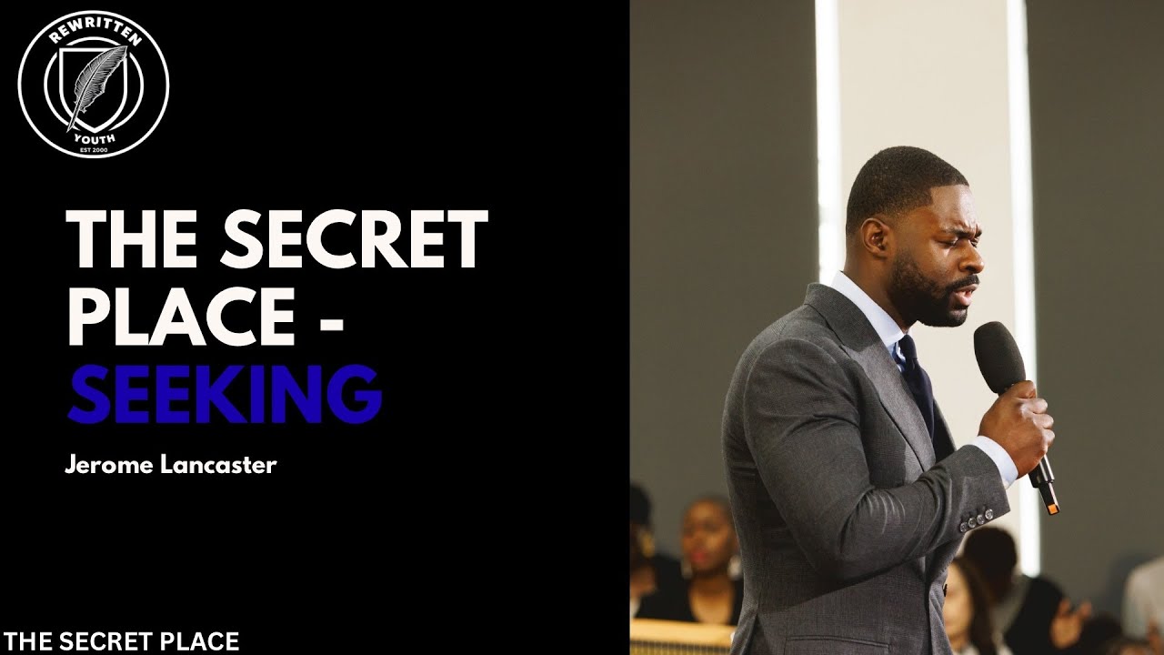 The secret place: seeking - Jerome Lancaster