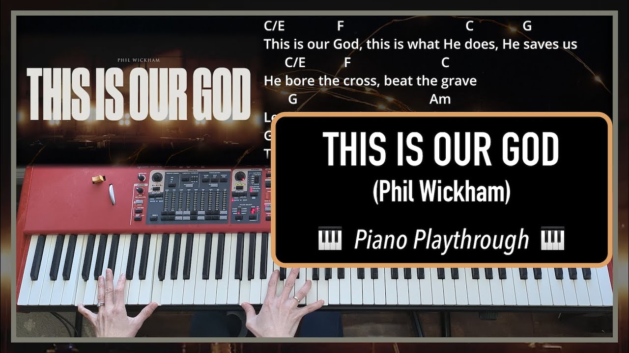 This Is Our God (Phil Wickham) | Piano/Keys Play-Through | With Chords & Lyrics [Original Key of C]
